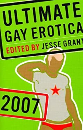 Ultimate gay erotica 2007 - ultimate,