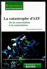LA CATASTROPHE D AZF  DE LA CONCERTATION A LA CONTESTATION M.G. SURAUD