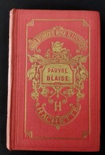 Pauvre Blaise par Me La contesse de ségur Bibliothèque rose illustrée