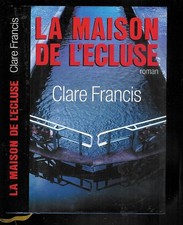 Clare Francis : La maison de