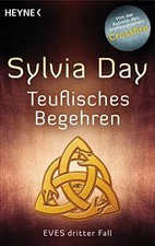 Teuflisches Begehren: Eves dritter Fall (Eve-Serie, Band 3), Sylvia Day