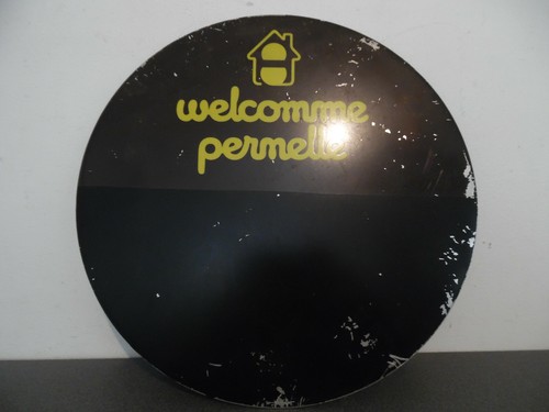 Ancienne plaque ronde welcomme - ancienne,