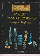 PASSION DE L EGYPTE - MAGIE ET