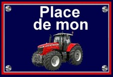 plaque " PLACE DE MON TRACTEUR