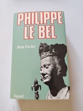 Jean Favier PHILIPPE LE BEL