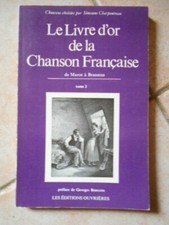 Le Livre d'or de la Chanson Française - Tome 2 - Préface G. Brassens - Ed. 1972