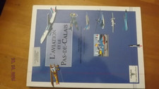 25$$ Livre L'Aviation  et le Pas de Calais Berck etc.Capelain Vincent- Chaissac