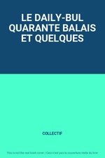 LE DAILY-BUL QUARANTE BALAIS