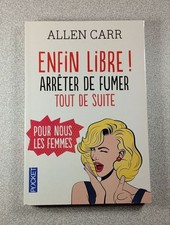 Enfin Libre ! Arrêter de fumer tout de suite pour nous les femmes| Très bon état