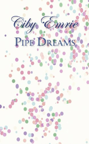Pipe dreams ciby emrie - dreams,