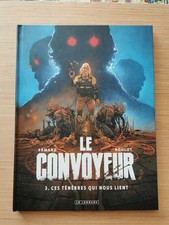 Le CONVOYEUR T 3 TBE/Ces TÉNÈBRES qui nous LIENT/ARMAND-ROULOT/ED. ORIG. 2022/SF