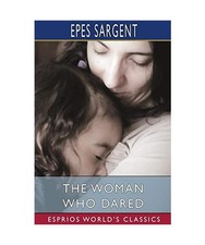 The Woman Who Dared [Esprios