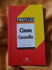 CINNA, P. CORNEILLE (Profil Littérature, Profil d'une Oeuvre, 138) - CURIAL H...