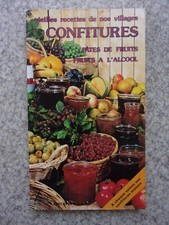 CONFITURES PATES DE FRUITS FRUITS A L'ALCOOL  / Vieilles Recettes De Nos Village