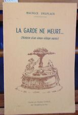 Delplace La garde ne meurt...