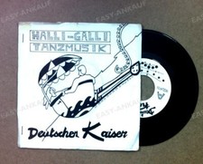 Deutscher Kaiser - Halli-Galli Tanzmusik GER 7in 1981 .