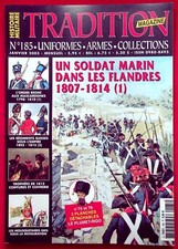 TRADITION MAGAZINE N° 185 / UN SOLDAT MARIN DANS LES FLANDRES 1807-1814 (1)