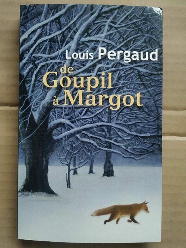 Louis pergaud goupil à - louis,