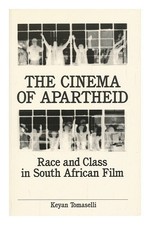 TOMASELLI, KEYAN G. Le cinéma de l'apartheid : course et classe dans la fi...