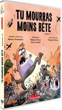 TU MOURRAS MOINS BETE SAISON 4