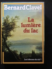 LIVRE BERNARD CLAVEL LA LUMIERE DU LAC CLUB FRANCE LOISIRS  1977