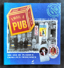 EMAIL & PUB 100 ans de plaques émaillées P. Courault & F. Bertin  OUEST FRANCE