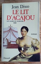 Les dames du faubourg II, le lit d'acajou De Jean Diwo
