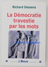 La démocratie travestie par