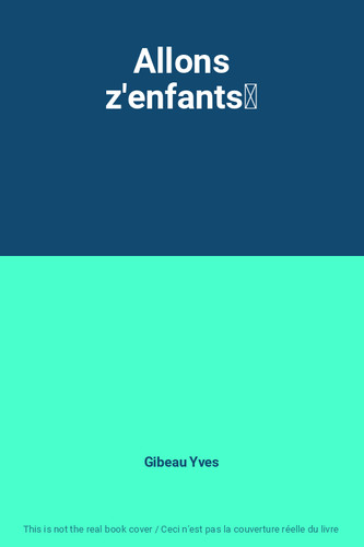 Allons enfants gibeau - z'enfants,,