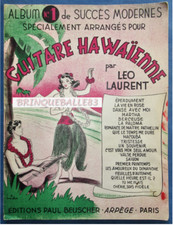 ALBUM RECUEIL HAWAÏ PARTITION GUITARE HAWAÏENNE LÉO LAURENT 20 SUCCÈS 1954 MICHA