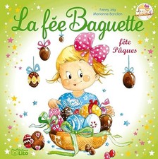 La fée Baguette fête Pâques - Dès 4 ans - Joly, Fanny