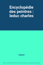 Encyclopedie des peintres : leduc charles, Collectif
