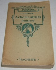 ARBORICULTURE FRUITIÈRE - J. VERCIER - HACHETTE