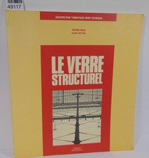 Dutton Le Verre structurel. Par  Hugh Dutton, Peter  Rice...