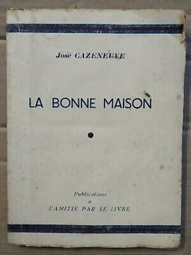 José cazeneuve la bonne - cazeneuve,