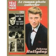 TELE POCHE 10 H JOHNNY HALLYDAY LE ROMAN PHOTO COLLECTOR 