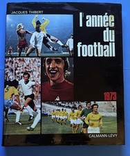 L’ANNEE DU FOOTBALL 1973 N°1 CRUYFF AJAX NANTES LYON OM ASSE TOUTE LA SAISON