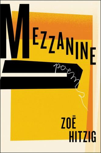Mezzanine poems hitzig - mezzanine:,