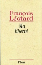 Ma liberté - François Léotard - V199525