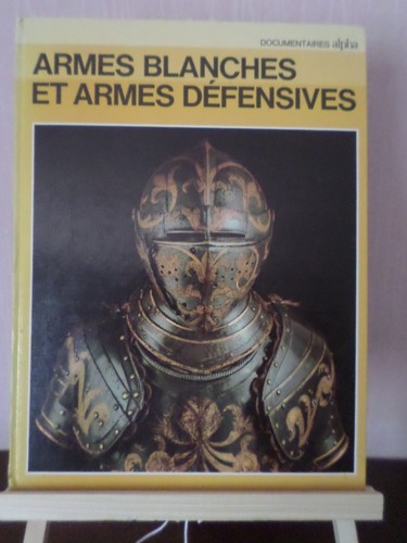 Livre armes blanches - "armes,