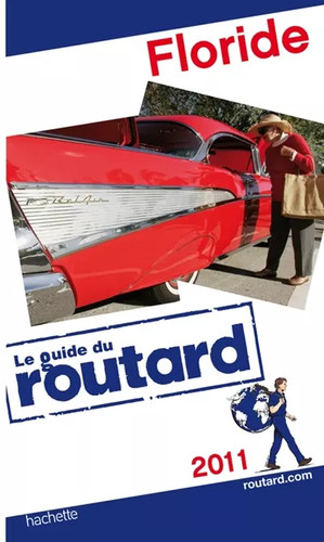 Guide routard floride - routard, 2011
