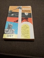1962-Almanach Hachette-petite encyclopedie populaire de la vie pratique-lot ! 