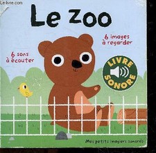 Le Zoo - Collection mes petits imagiers sonores - livre sonore (n