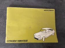 NOTICE D'EMPLOI CITROEN AMI 8 berline break 07/1973  K8