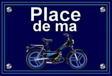 plaque " PLACE DE MA