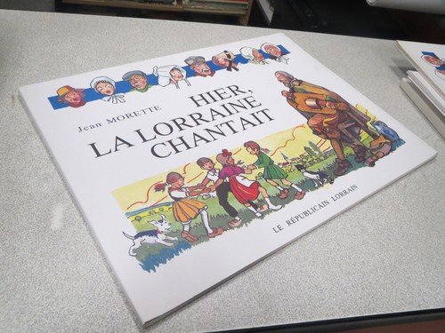 Hier lorraine chantait - hier,