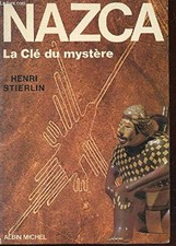 Nazca, la clé du mystère - Stierlin, Henri