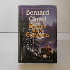 Bernard Clavel 1991 Meutre sur