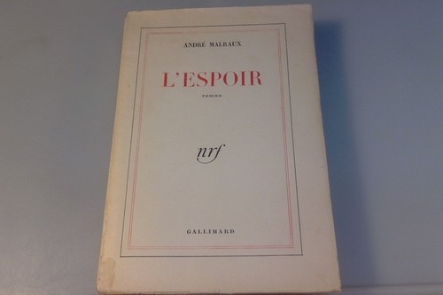 André malraux espoir - malraux, l'espoir