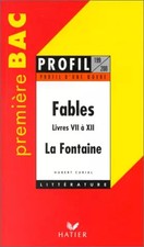Profil d'une oeuvre : Fables, livres VII à XII, La Fontaine, Hubert Curial